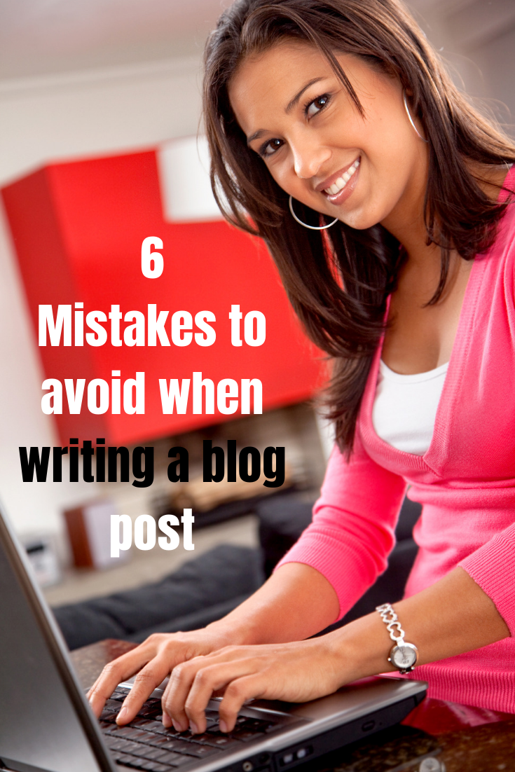 6 mistakes to avoid when writing a blog post for blogging